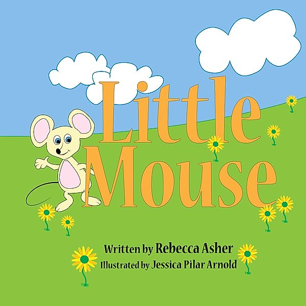 Little Mouse, Rebecca Asher