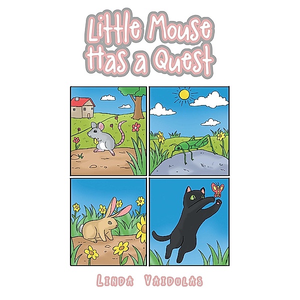 Little Mouse Has a Quest, Linda Vaidulas