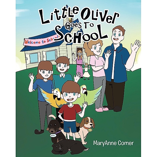 Little Oliver Goes to School, Maryanne Comer