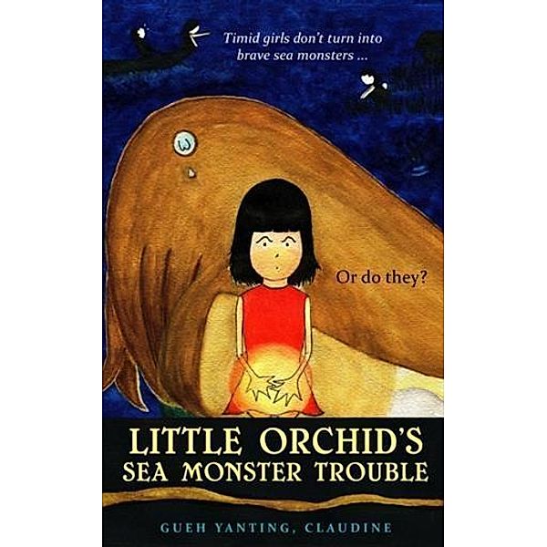 Little Orchid's Sea Monster Trouble, Claudine Gueh Yanting