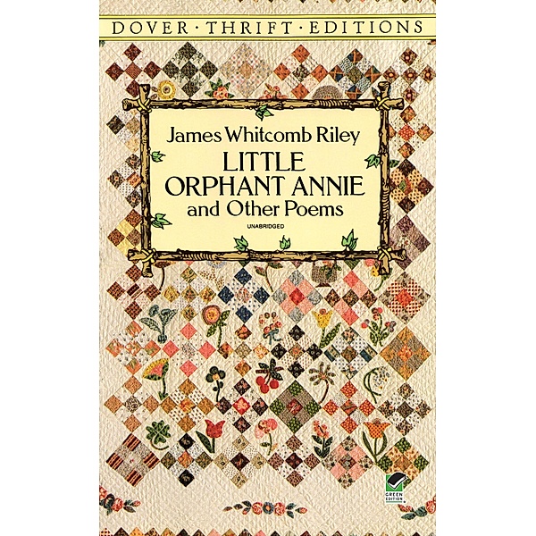 Little Orphant Annie and Other Poems / Dover Publications, James Whitcomb Riley