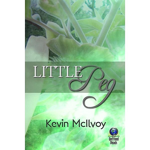 Little Peg / Untreed Reads, Kevin McIlvoy