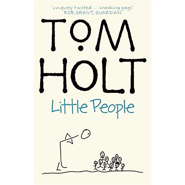 Little People, Tom Holt