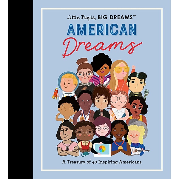 Little People, BIG DREAMS: American Dreams / Little People, BIG DREAMS, Maria Isabel Sanchez Vegara, Lisbeth Kaiser