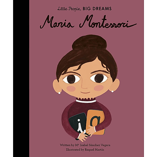 Little People, Big Dreams / Maria Montessori, María Isabel Sánchez Vegara