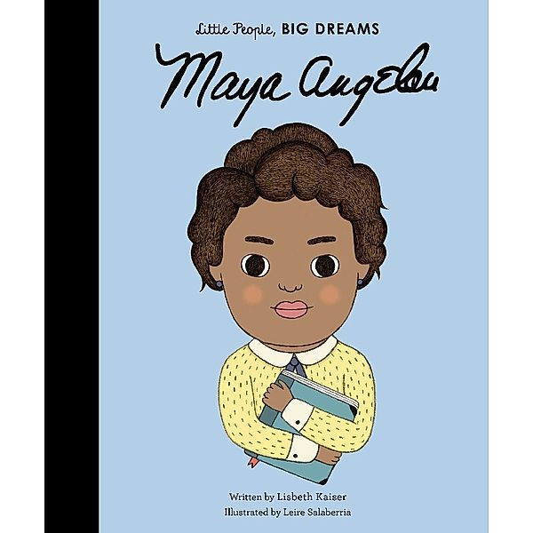 Little People, Big Dreams / Maya Angelou, Lisbeth Kaiser, Leire Salaberria
