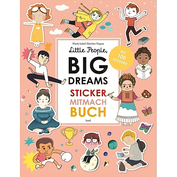 Little People, Big Dreams: Sticker-Mitmach-Buch, María Isabel Sánchez Vegara