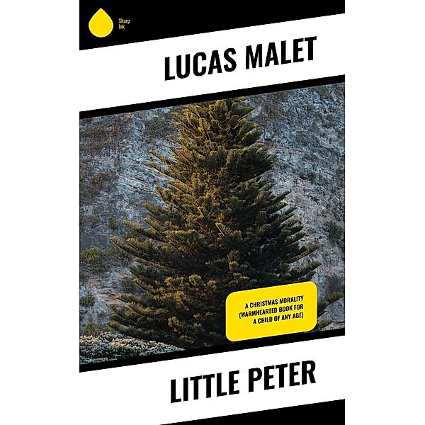 Little Peter, Lucas Malet