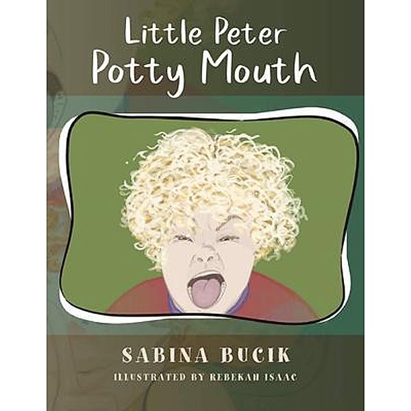 Little Peter Potty Mouth, Sabina Bucik