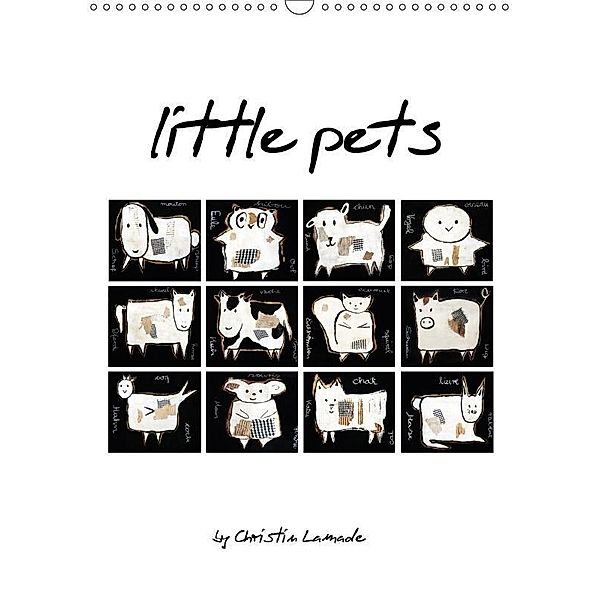 little pets (Wandkalender 2017 DIN A3 hoch), Christin Lamade, k.A. ChristinLamade