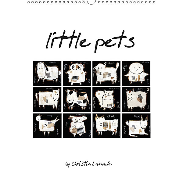 little pets (Wandkalender 2019 DIN A3 hoch), ChristinLamade