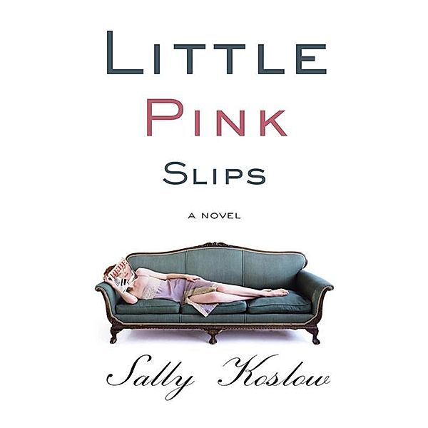 Little Pink Slips, Sally Koslow