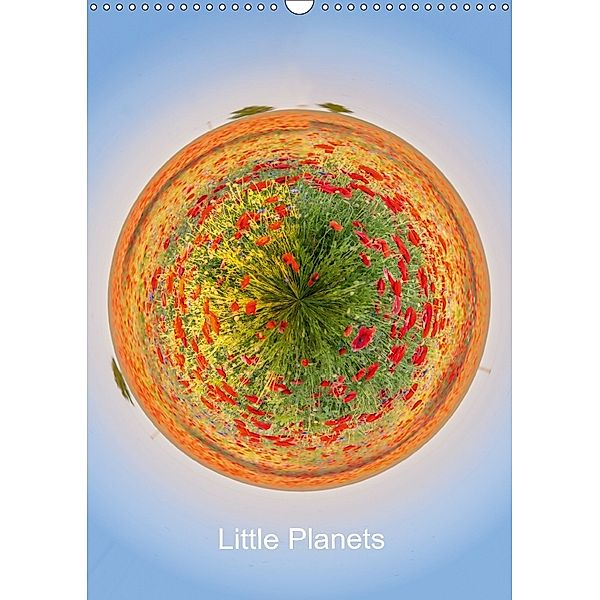 Little Planets (Wandkalender 2018 DIN A3 hoch) Dieser erfolgreiche Kalender wurde dieses Jahr mit gleichen Bildern und a, Patricia Stein