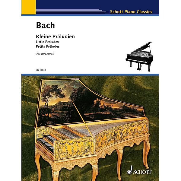 Little Preludes / Schott Piano Classics, Johann Sebastian Bach