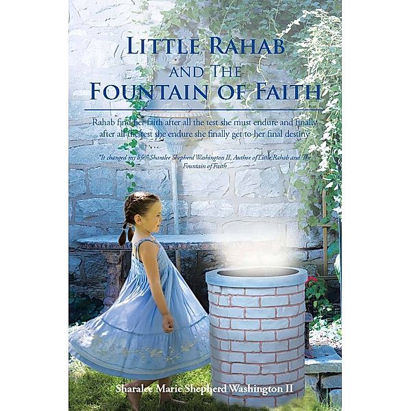 Little Rahab and the Fountain of Faith, Sharalee Marie Shepherd Washington II