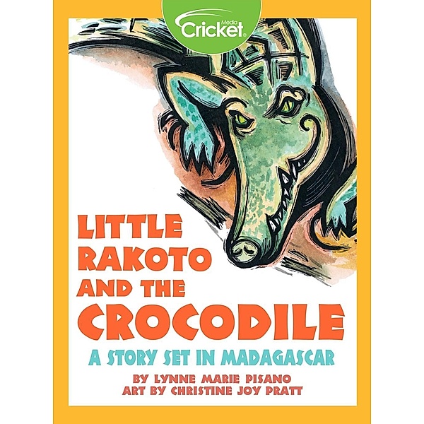 Little Rakoto and the Crocodile: A Story Set in Madagascar, Lynne Marie Pisano