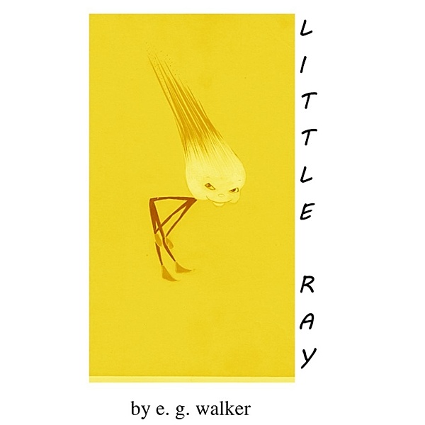 Little Ray, E. G. Walker