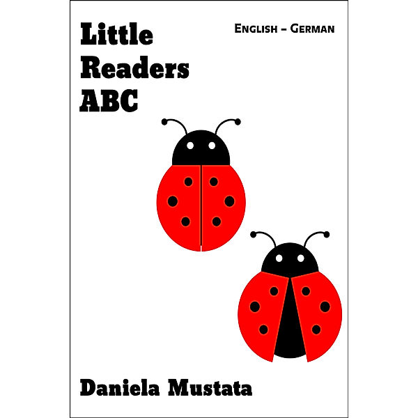 Little Readers ABC: English – German, Daniela Mustata