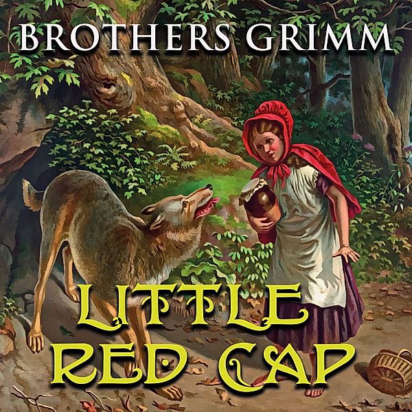 Little Red Cap, Brothers Grimm