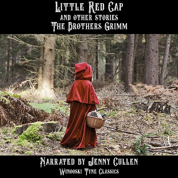 Little Red Cap and Other Stories, The Brothers Grimm