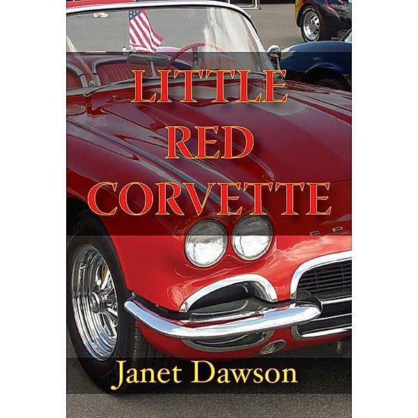 Little Red Corvette, Janet Dawson