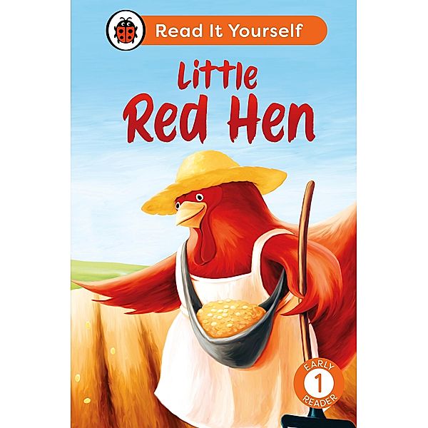 Little Red Hen: Read It Yourself - Level 1 Early Reader / Read It Yourself, Ladybird