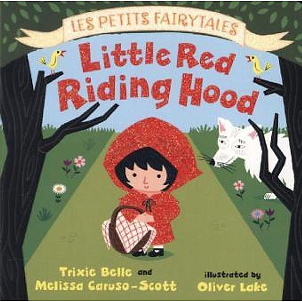 Little Red Riding Hood, Trixie Belle, Melissa Caruso-Scott