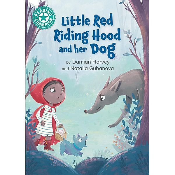 Little Red Riding Hood and her Dog / Reading Champion Bd.517, Damian Harvey