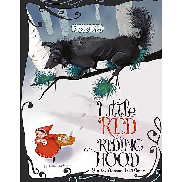 Little Red Riding Hood Stories Around the World, Jessica Gunderson