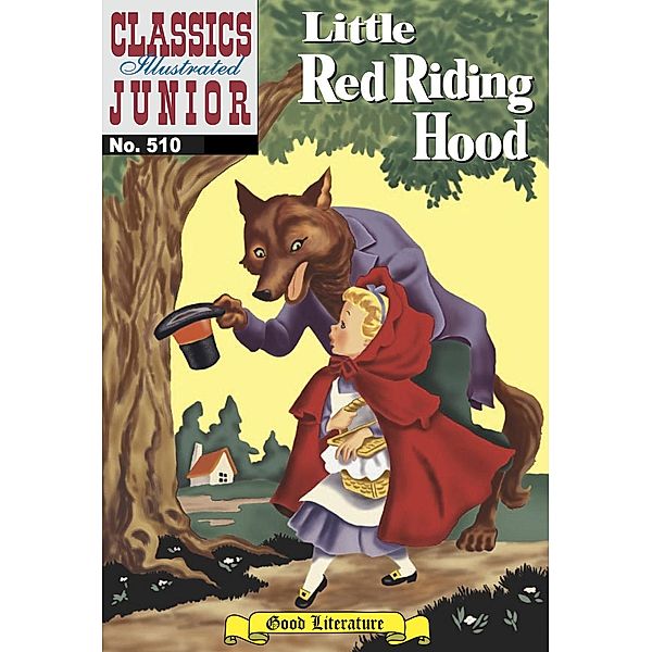 Little Red Riding Hood (with panel zoom)    - Classics Illustrated Junior / Classics Illustrated Junior, Charles Perrault