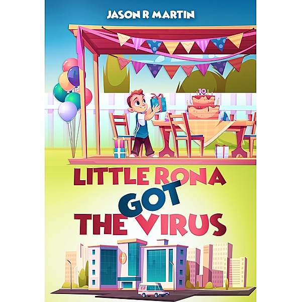 Little Rona Got The Virus, Jason Martin