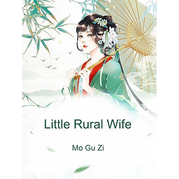 Little Rural Wife, Mo GuZi