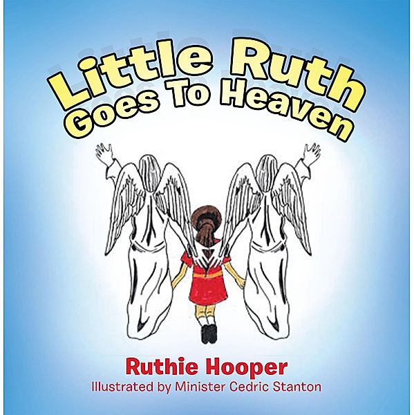 Little Ruth Goes to Heaven, Ruthie Hooper