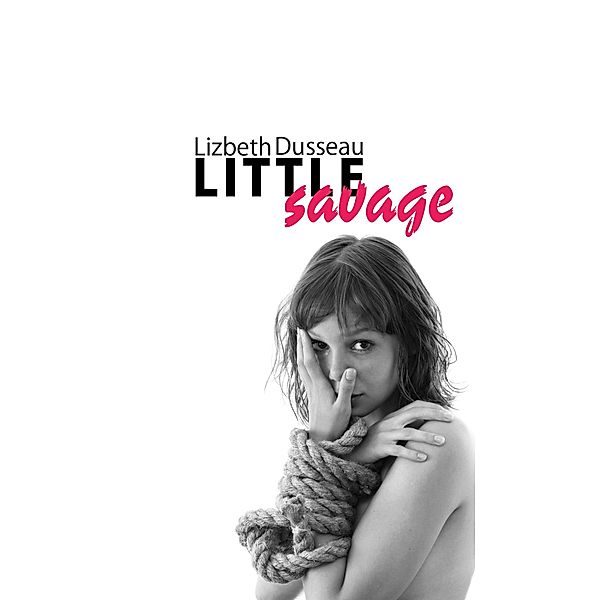 Little Savage, Lizbeth Dusseau 2017-06-28