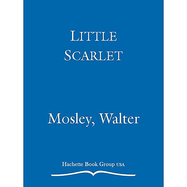 Little Scarlet / Easy Rawlins Bd.9, Walter Mosley