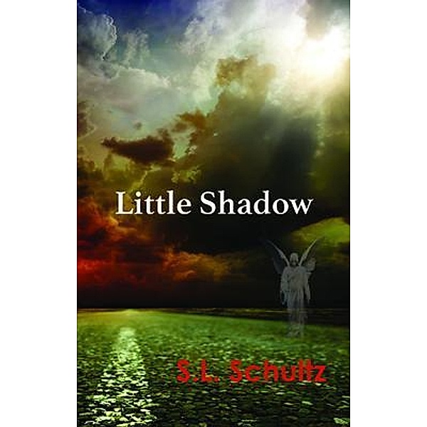 Little Shadow, S. L. Schultz