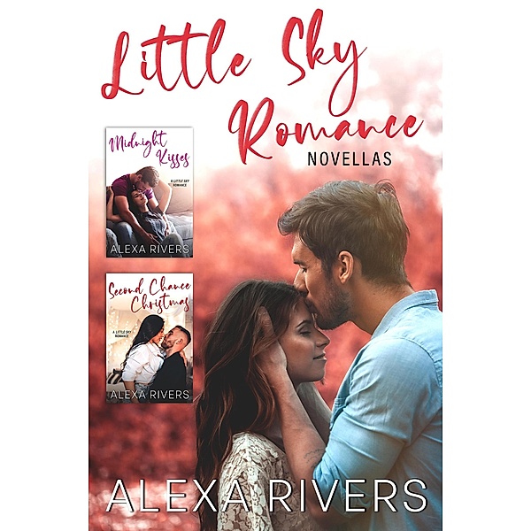Little Sky Romance Novellas, Alexa Rivers