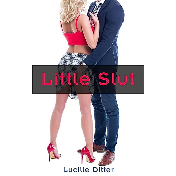 Little Slut, Lucille Ditter