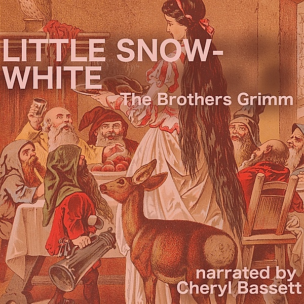 Little Snow-White, Wilhelm Grimm, Jacob Grimm
