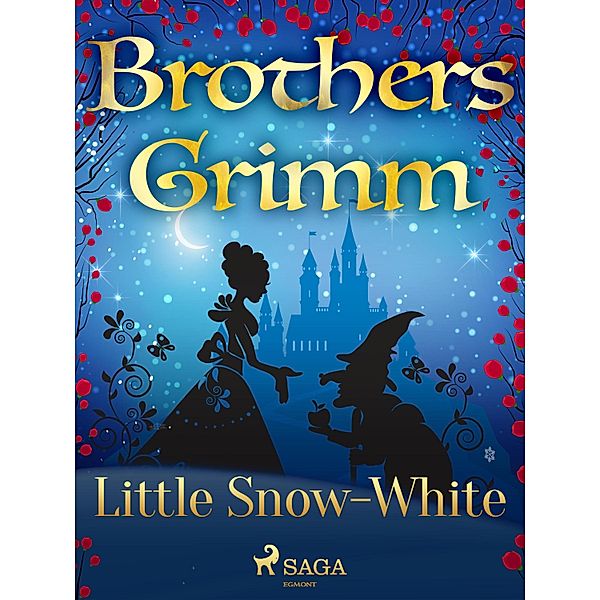 Little Snow-White / Grimm's Fairy Tales Bd.53, Brothers Grimm