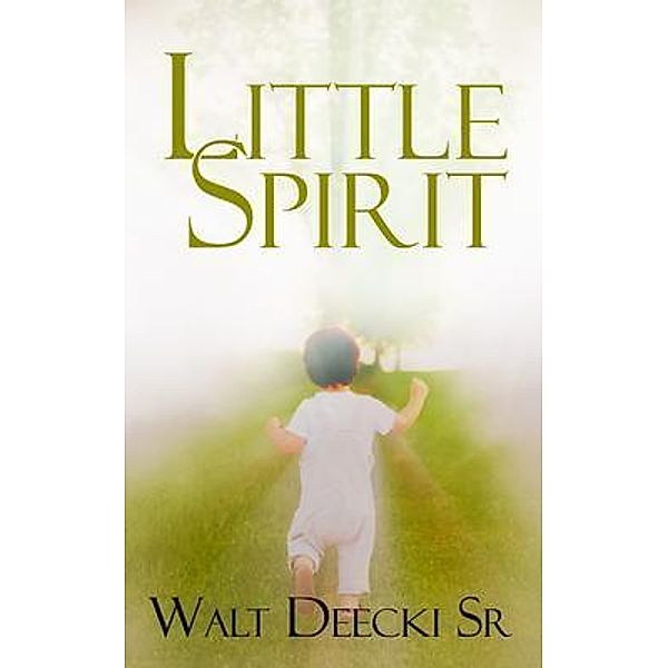 Little Spirit, Walt Deecki Sr