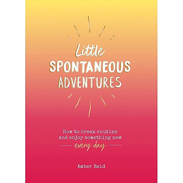 Little Spontaneous Adventures, Amber Reid