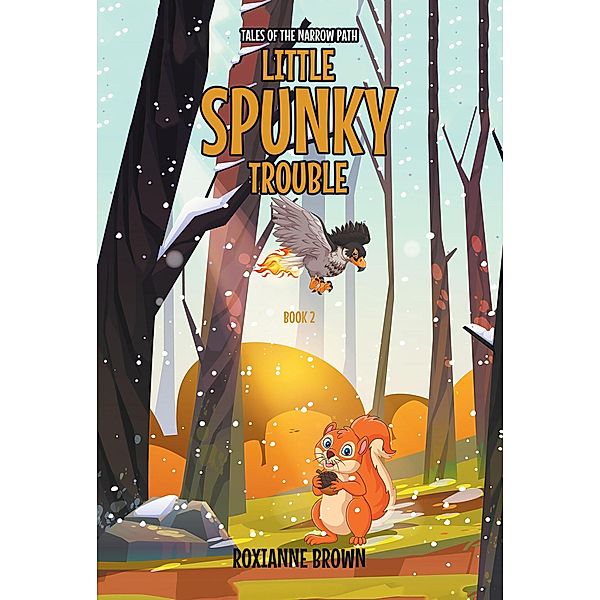 Little Spunky Trouble, Roxianne Brown