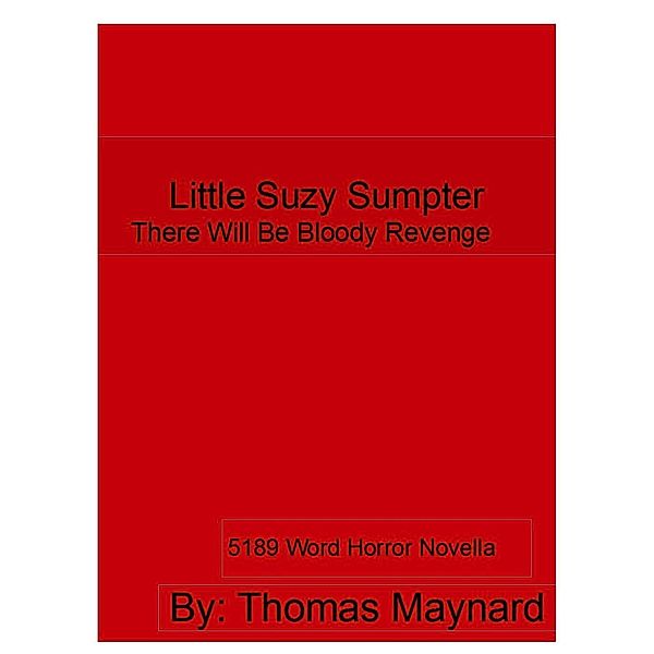 Little Suzy Sumpter, Thomas Maynard