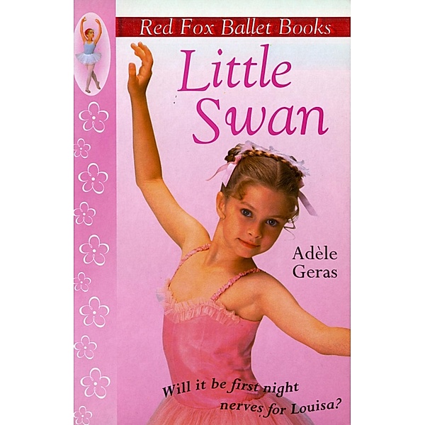 Little Swan / Little Swan Ballet Bd.1, Adèle Geras