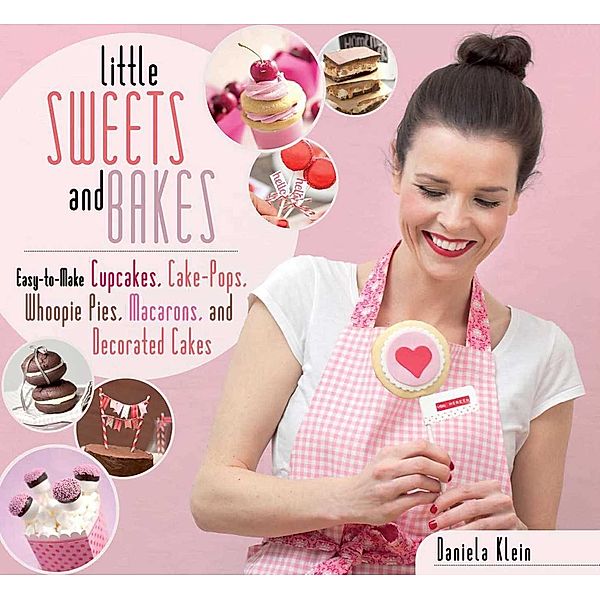 Little Sweets and Bakes, Daniela Klein
