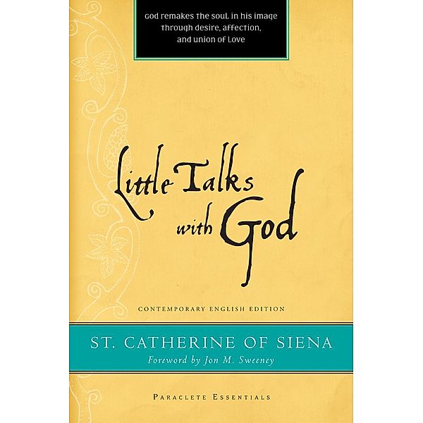 Little Talks with God / Paraclete Essentials, Catherine of Siena