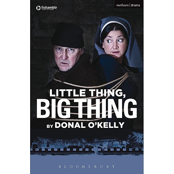 Little Thing, Big Thing / Modern Plays, Donal O'Kelly
