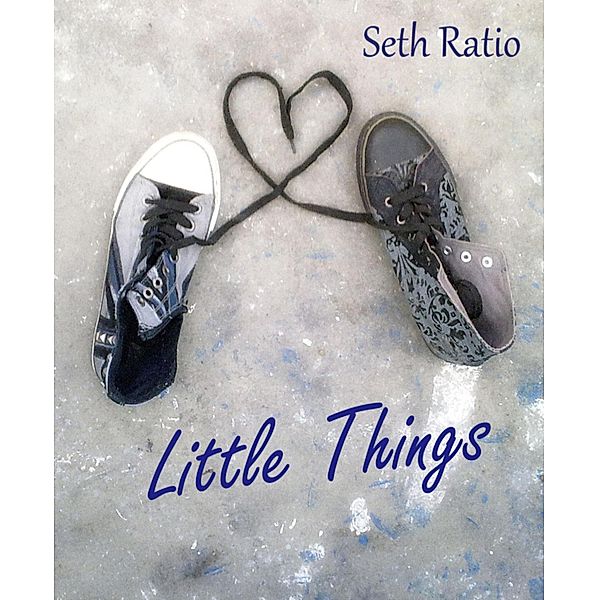 Little Things, Seth Ratio