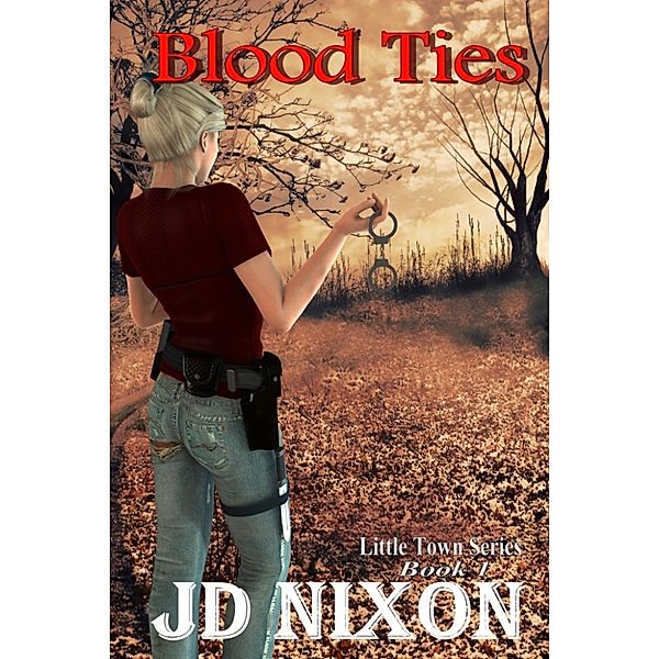 Little Town: Blood Ties, Jd Nixon